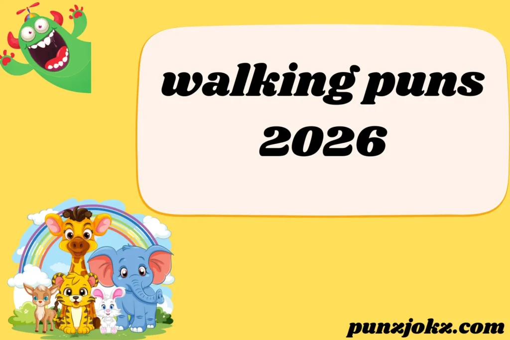 walking puns