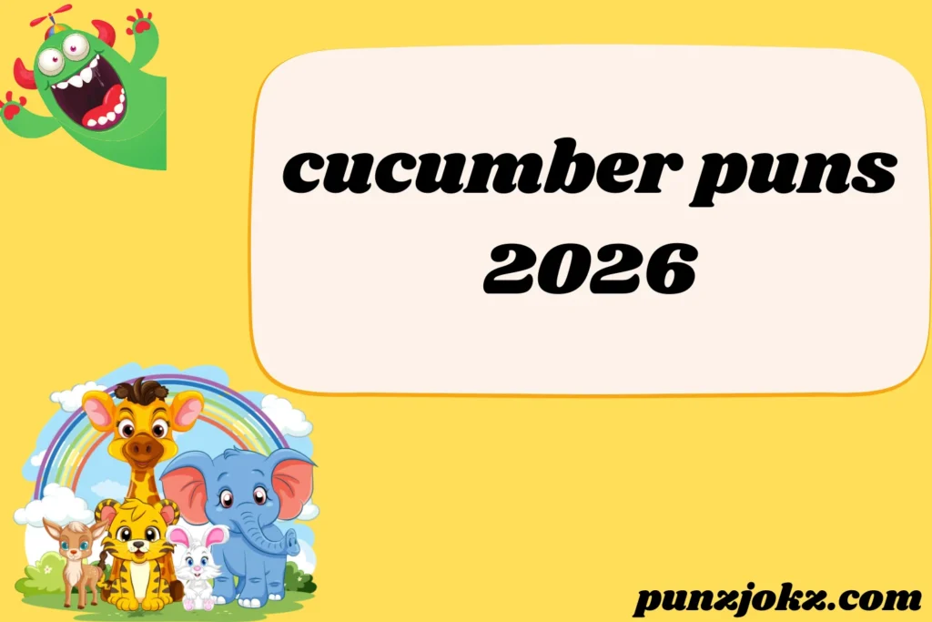 cucumber puns