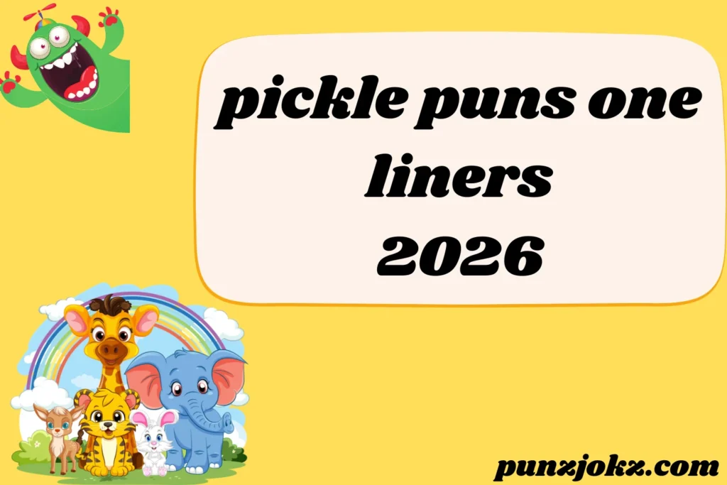 pickle puns one liners