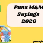 Puns M&M Sayings