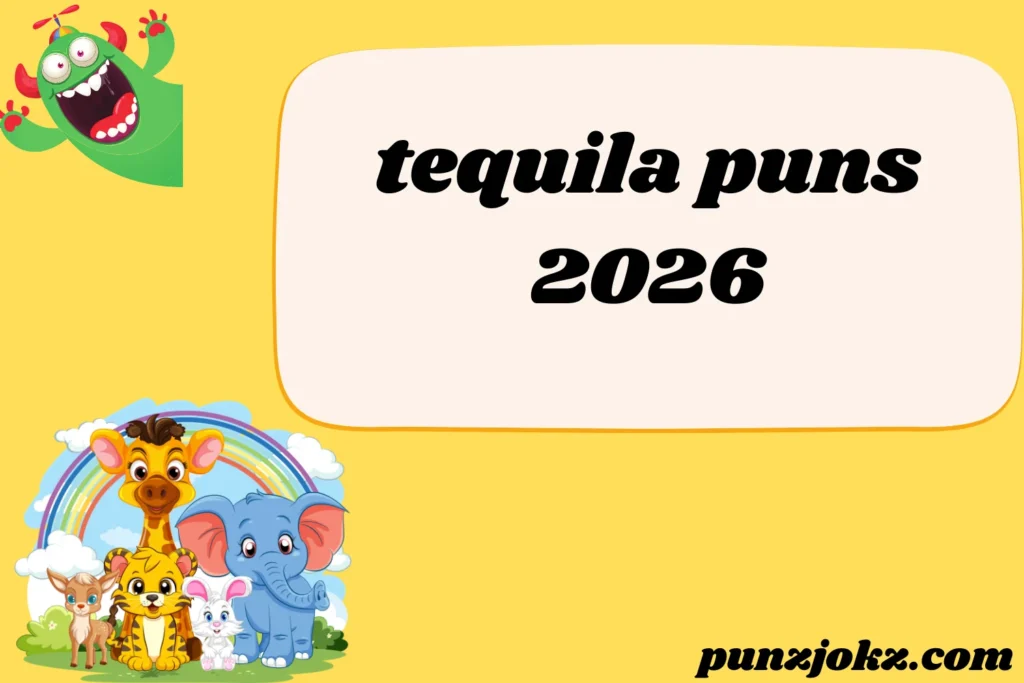 tequila puns