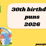 30th birthday puns