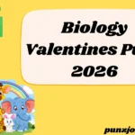 Biology Valentines Puns