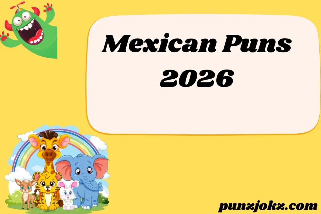 Mexican Puns