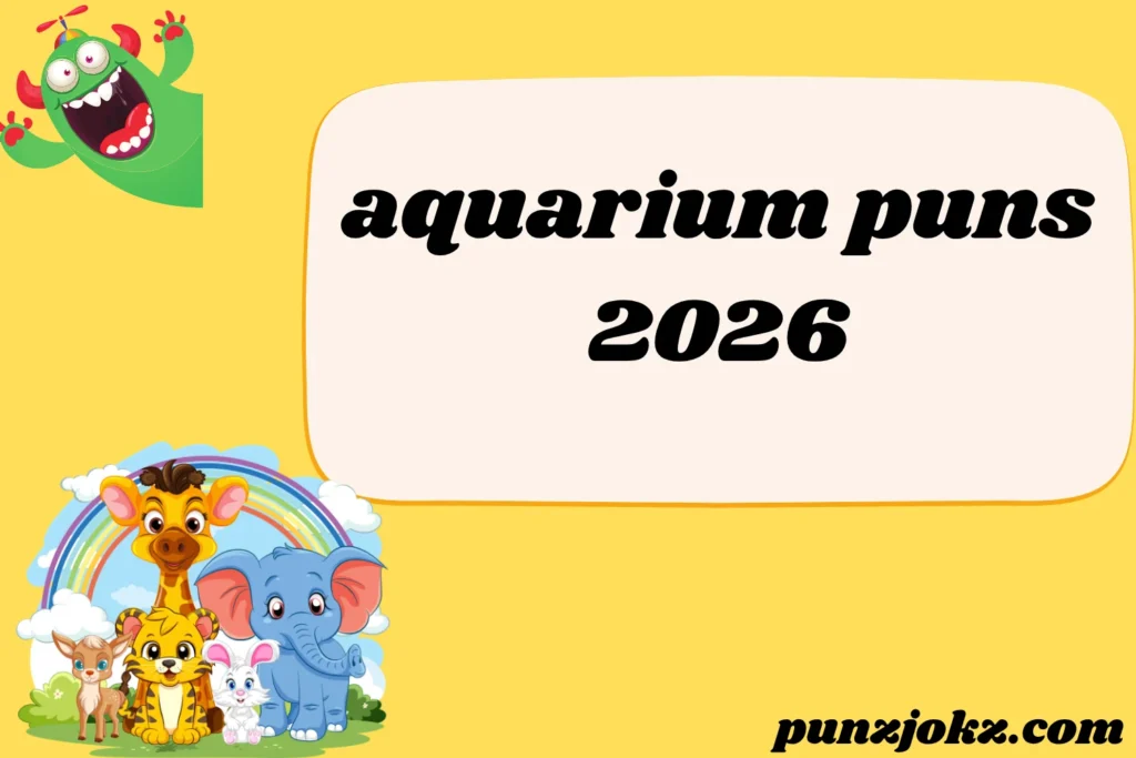 aquarium puns