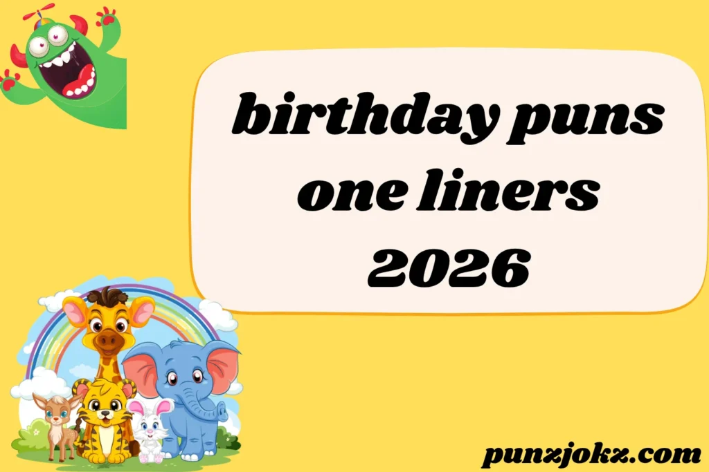 birthday puns one liners