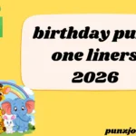birthday puns one liners