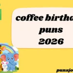 coffee birthday puns