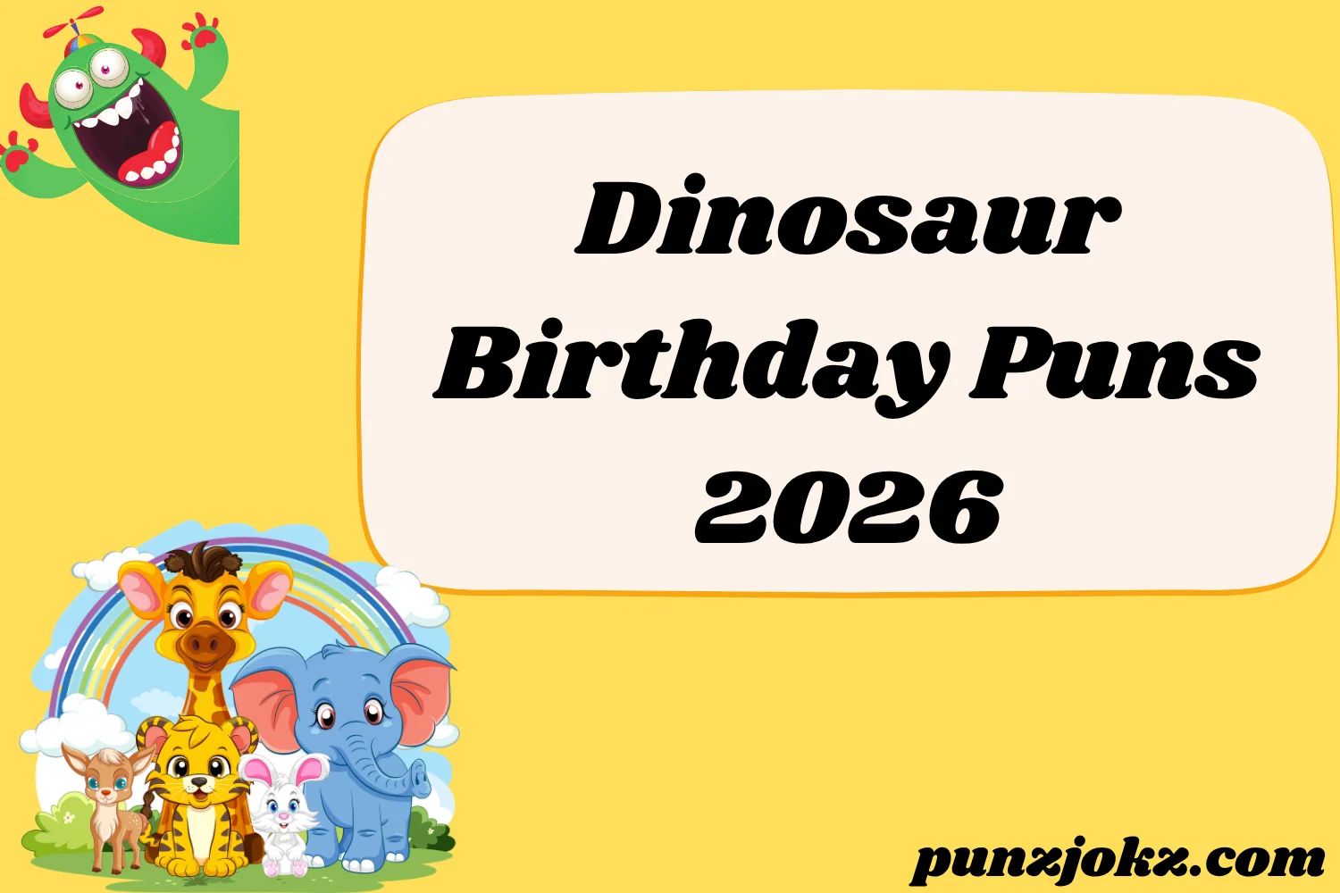 Dinosaur Birthday Puns