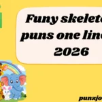 Funy skeleton puns one liners