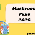 Mushroom Puns