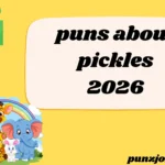 puns about pickles