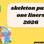 skeleton puns one liners