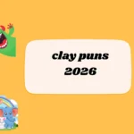 clay puns